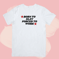 Biały T-shirt oversize bawełniany z nadrukiem born to slay forced to work śmieszny napis